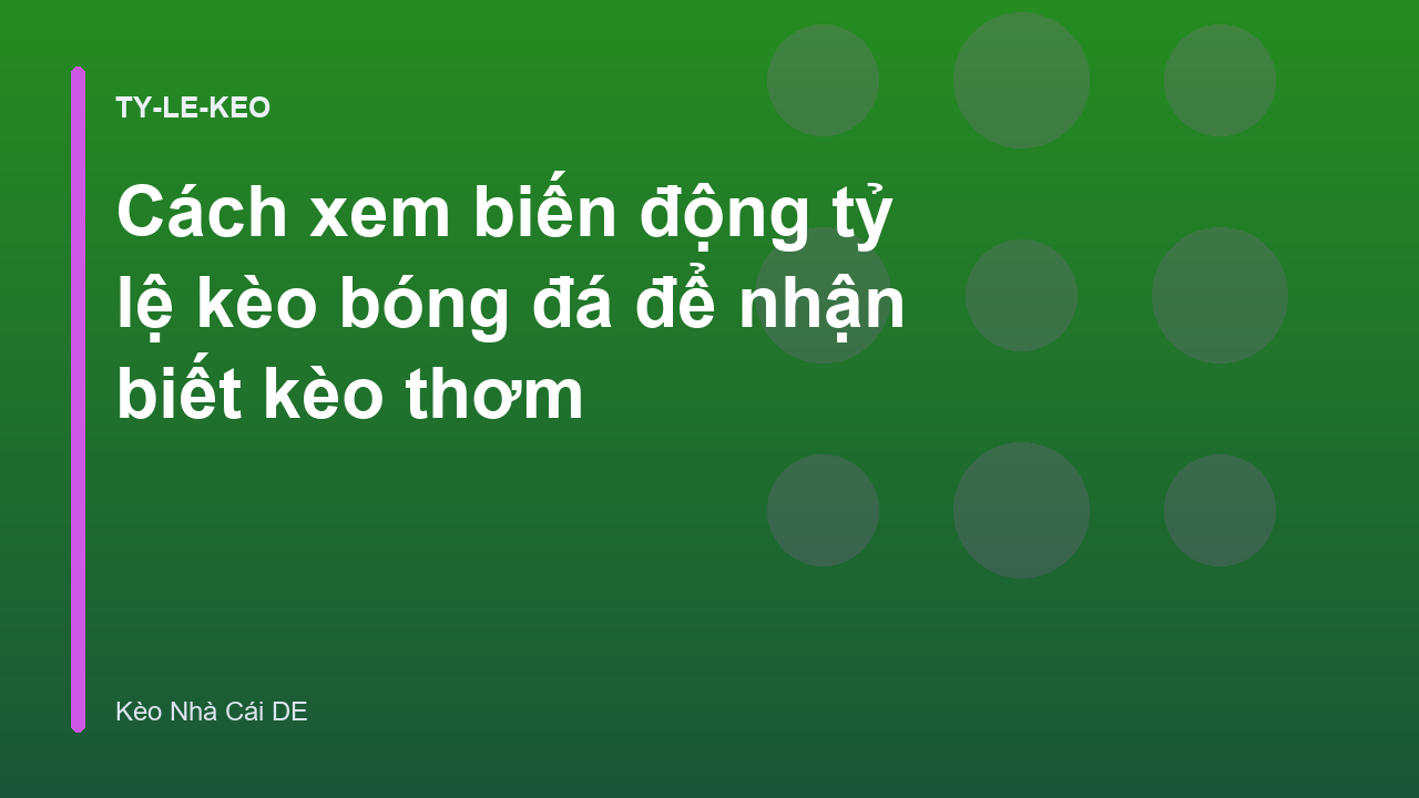 Read more about the article Cách xem biến động tỷ lệ kèo bóng đá để nhận biết kèo thơm